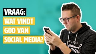 Wat vindt God van social media geloofsvraag [upl. by Amsa]