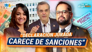 Francisco Martinez  Propone REFORMAR Ley de Declaración Jurada en Dominicana  No Se Diga Más [upl. by Opiuuk859]