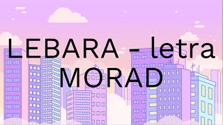 MORAD  LEBARA LyricsLetra [upl. by Lach]