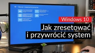 Windows 10  jak zresetować i przywrócić system [upl. by Pirzada972]