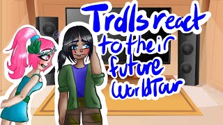 Trolls react to their futureTrolls2Trolls World TourP2 [upl. by Janene]