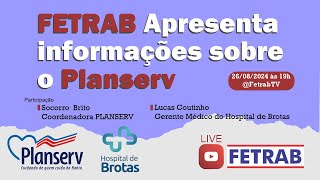 FETRAB Apresenta Informações Sobre PLANSERV Live 01  26082024 [upl. by Eiznekcam]