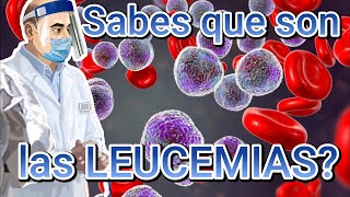 Leucemias  la Explicación mas fácil para entenderla [upl. by Solange]