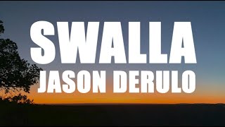 Jason Derulo  Swalla Lyrics [upl. by Kit809]