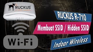 Cara Setting SSID dan Menyembunyikan  Hidden SSID pada Wireless Ruckus R710 [upl. by Vivia356]