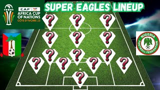 Nigeria XI vs Equatorial Guinea AFCON 2023 Predicted starting lineup  Super Eagles lineup AFCON2023 [upl. by Harle545]