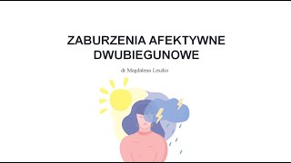 Zaburzenia afektywne dwubiegunowe choroba afektywna dwubiegunowa CHAD [upl. by Goldman]