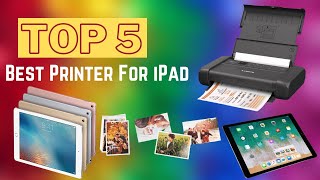 Top 5 Best Printer For iPad In 2024 [upl. by Namra]