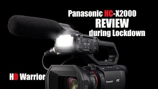 Panasonic HCX2000 Review during Lockdown THIS VIDEO HAS BEEN UPDATED [upl. by Nanon]