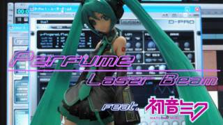 Perfumeのレーザービームを打ち込みして初音ミクに歌わせてみた。 [upl. by Akenaj562]