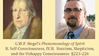 Half Hour Hegel Phenomenology of Spirit Stoicism Skepticism Unhappy Consciousness sec 223226 [upl. by Acina]