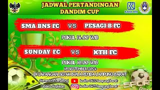 DANDIM CUP  SMA BNS FC VS PESAGI B FC  SUNDAY FC VS KTH FC [upl. by Etiuqram]