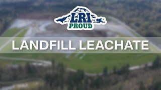 LRI PROUD Video Series  Landfill Leachate [upl. by Nylaras509]