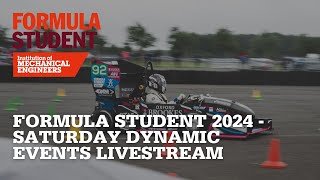 Formula Student 2024  Saturday Dynamic Events Livestream [upl. by Rico339]