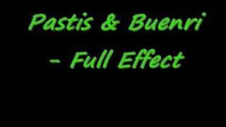 Pastis amp Buenri  Full Effect [upl. by Zachery]