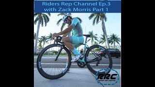 Riders Rep Channel Ep3 Interview with Road Cyclist and Entrepreneur Zack Morris [upl. by Gimpel]