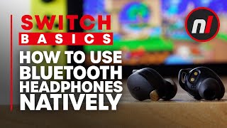 How to Use Bluetooth Headphones on Your Nintendo Switch Natively  Switch Basics [upl. by Nohsal366]