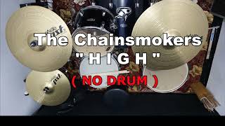 The Chainsmokers  HIGH NO SOUND DRUM [upl. by Zonnya237]