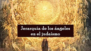 Jerarquía de los ángeles en el judaísmo [upl. by Primavera320]