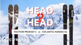 2024 Faction Prodigy 2 vs Icelantic Nomad 95  Head 2 Head  Curated [upl. by Pubilis342]