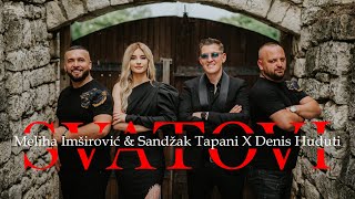 Meliha Imširović amp Sandžak Tapani X Denis Huduti  SVATOVI  Official Video 2023  4K [upl. by Latashia605]