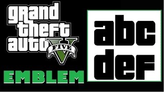 Grand Theft Auto 5  GTA 5  GTA V  Letters Emblem Tutorial [upl. by Esyli15]