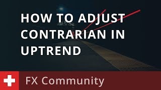 Adjust Contrarian in Uptrend FxPassion 100419 [upl. by Harbard808]