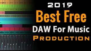 Best Free DAW For Music Production 2019 [upl. by Julide]