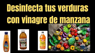 DESINFECTA TUS VERDURAS Y FRUTAS CON VINAGRE [upl. by Iredale739]