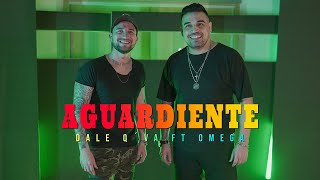 Dale Q´ Va Ft Omega  Aguardiente Video Oficial [upl. by Asertal]