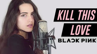 BLACKPINK  Kill This Love cover español [upl. by Trebuh484]