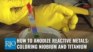 How To Anodize Reactive Metals Coloring Niobium and Titanium [upl. by Adrianna]