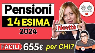 PENSIONI NOVITà QUATTORDICESIMA 2024 ➡BONUS 655€ DOMANDA FACILE QUANDO ARRIVA A CHI SPETTA REQUISITI [upl. by Ila]