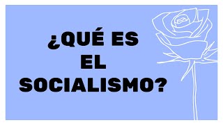 ¿Qué es el Socialismo [upl. by Syverson13]