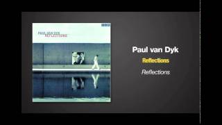 Paul van Dyk  Reflections [upl. by Lani]