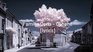 Familja Qena  Oj Hanë Lyric Video [upl. by Ainattirb]