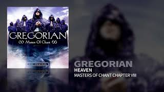 Gregorian  Heaven Masters Of Chant Chapter VIII Official Audio [upl. by Greenquist]