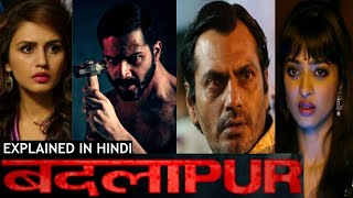 Badlapur Full Movie Explained In Hindi Varun Dhawan Nawazuddin Siddiqui Huma QureshiRadhika Apte [upl. by Peckham]