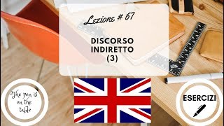 Lezioni di Inglese  Lezione 67 DISCORSO INDIRETTO 3 con esercizi [upl. by Annayk]