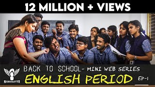 ENGLISH PERIOD  Back to School  Mini Web Series  Season 01  EP 01 Nakkalites [upl. by Faludi480]