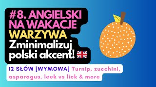 🇬🇧 8 Wymowa angielska WARZYWA  12 słów nieoczywista wymowa  Zaawansowany angielski [upl. by Dominy100]