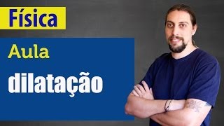 Física  Termologia Dilatação [upl. by Madora]