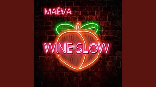 Wine Slow [upl. by Nehgem]