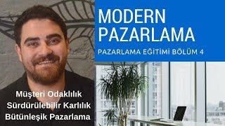 MÜŞTERİ ODAKLILIK SÜRDÜRÜLEBİLİR KAR BÜTÜNLEŞİK PAZARLAMA Pazarlama Eğitimi 4 Bölüm [upl. by Latihs]