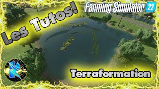 Fs22 Tuto paysage terraformation et création de lac Mettre de niveau faire des pentes farming [upl. by Cnut]