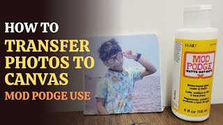 How to Transfer Photos to Canvas using Mod Podge [upl. by Yttiy566]