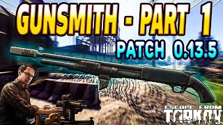 Gunsmith Part 1 Patch 135  Mechanic Task Guide  Escape From Tarkov [upl. by Muncey533]