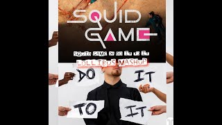 Squid Game x Do it To it Lollibus Mashup [upl. by Swithin108]