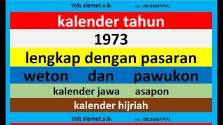 kalender 1973 lengkap pawukon  weton  pasaran kalender jawa  hijriah [upl. by Delanos480]