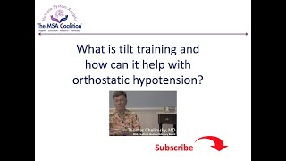 What is tilt training and how can it help with orthostatic hypotension  MSA Coalition [upl. by Wilburn]